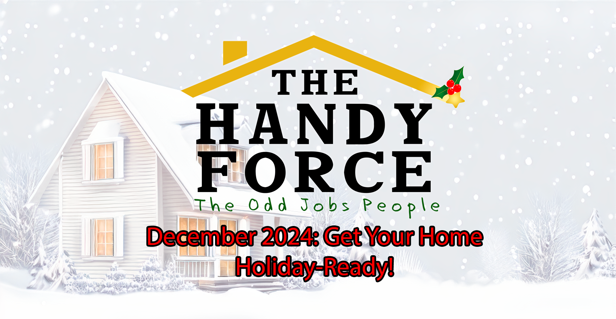 #8 – December 2024: Get Your Home Holiday-Ready!